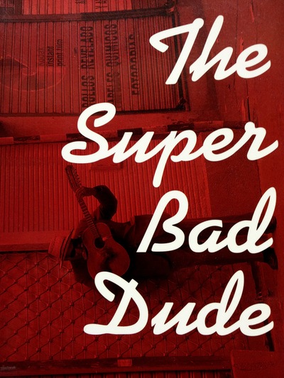 The Super Bad Dude ☆ザ・スーパー・バッド・デュード