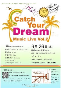 Catch Your Dream Music Live Vol.2 2010/06/04 06:51:11